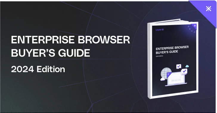 The Definitive Enterprise Browser Buyer’s Guide